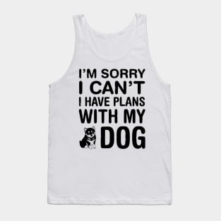 I have plans with my dog! Tank Top
